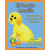 El Perrito Amarillo: Una aventura de rescate de animales - Paperback