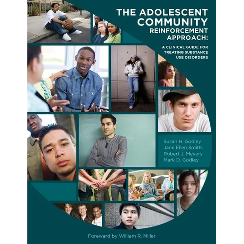 The Adolescent Community Reinforcement Approach: A Clinical Guide for Treating Substance Use Disorders - Paperback