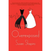 Overexposed - Hardcover