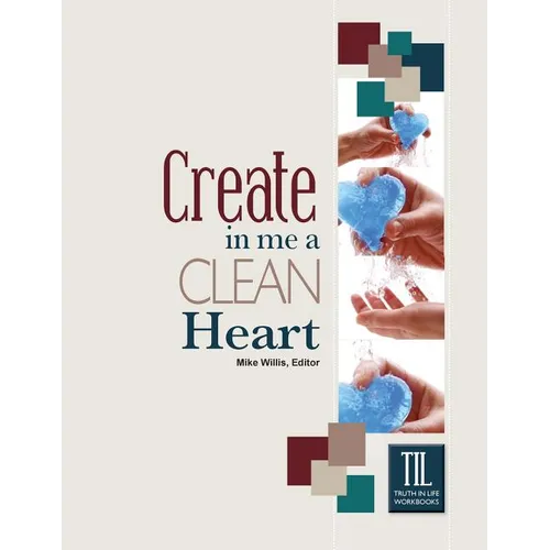 Create in Me a Clean Heart, O God - Paperback