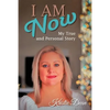 I Am Now: My true and Personal Story - Paperback