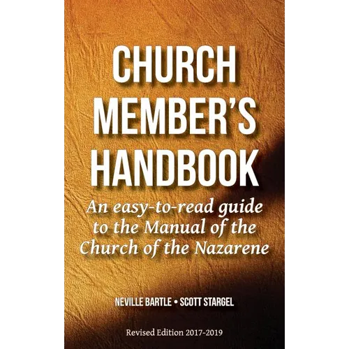 Church Member's Handbook: An Easy-to-Read Guide to the Manual of the Church of the Nazarene - Paperback