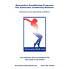Gymnastics Conditioning Programs: Five Conditioning Workouts! - Paperback