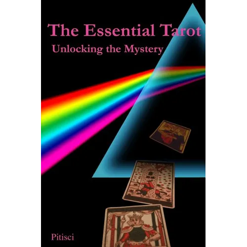 The Essential Tarot: Unlocking the Mystery - Paperback