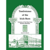 Tombstones of the Irish Born: Cemetery of the Holy Cross, Flatbush, Brooklyn - Paperback