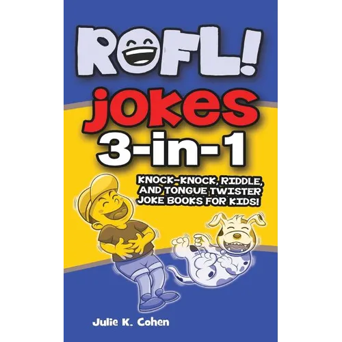 ROFL Jokes: 3-in-1 Knock-knock, Riddle, and Tongue Twister Joke Books for Kids! - Paperback