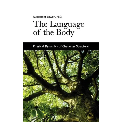 The Language of the Body: Physical Dynamics of Character Structure - Paperback