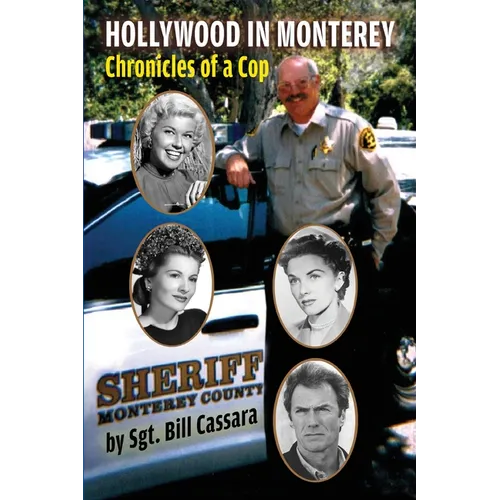 Hollywood in Monterey: Chronicles of a Cop - Paperback