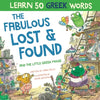 The Fabulous Lost & Found and the little Greek mouse: Laugh as you learn 50 greek words with this bilingual English Greek book for kids - Paperback