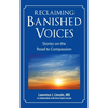 Reclaiming Banished Voices: Stories on the Road to Compassion - Hardcover