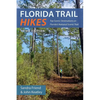 Florida Trail Hikes, Third Edition: Top Scenic Destinations on Florida's National Scenic Trail - Paperback
