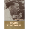 Space Platform - Hardcover