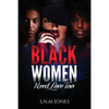 Black Women Need Love Too: A Book About Relationships, Self-Love and Community - Paperback