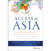 Access to Asia: Your Multicultural Guide to Building Trust, Inspiring Respect, and Creating Long-Lasting Business Relationships - Hardcover