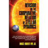Revision on the Comparative Relation of Stellar Dynamics: The Patterned Relationship within Solar Radius/Solar Mass Dynamics, and Correlated 'Circumst - Paperback
