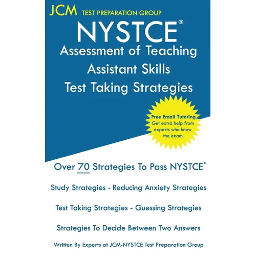 NYSTCE Assessment of Teaching Assistant Skills - Test Taking Strategies: NYSTCE ATAS 095 Exam - Free Online Tutoring - New 2020 Edition - The latest s - Paperback
