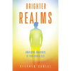 Brighter Realms: Awakening Awareness of Your Higher Self - Paperback
