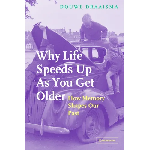 Why Life Speeds Up As You Get Older - Hardcover