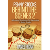 Penny Stocks Behind The Scenes 2: Advanced Strategies For Becoming A Better Trader - Paperback