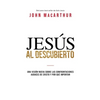 El Jes��s al descubierto: Una visi��n nueva sobre las confrontaciones audaces de Cristo y por qu�� importan - Paperback