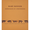 Mary Bonner: Impressions of a Printmaker - Paperback