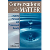 Conversations That Matter: A Path to Personal and Professional Growth - Paperback