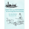 Sweet Peas And A White Bridge: On Lake George When Steam Was King - Paperback