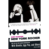 New York Rocker: My Life in the Blank Generation with Blondie, Iggy Pop, and Others, 1974-1981 - Paperback