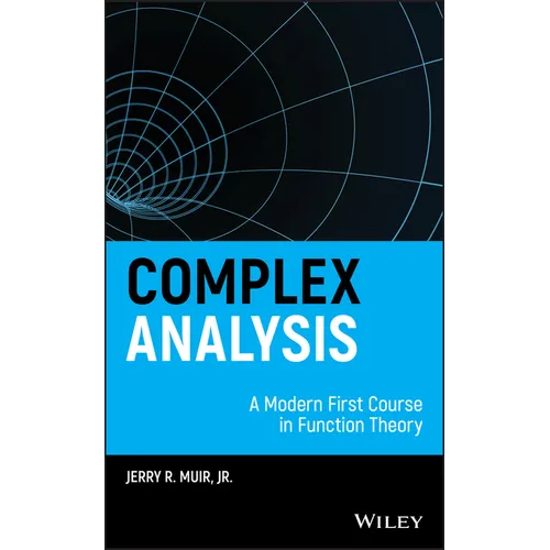 Complex Analysis: A Modern First Course in Function Theory - Hardcover