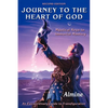 Journey to the Heart of God: Mystical Keys to Immortal Mastery - Paperback