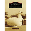 The Big Duck and Eastern Long Island's Duck Farming Industry - Paperback