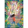 The Year I Flew Away - Hardcover