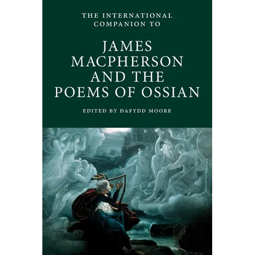 International Companion to James Macpherson and The Poems of Ossian - Paperback
