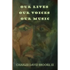 Our Lives Our Voices Our Music - Paperback