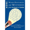More Word Histories and Mysteries: From Aardvark to Zombie - Paperback