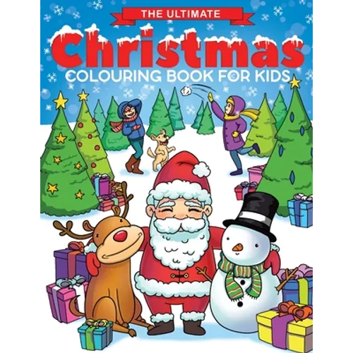 The Ultimate Christmas Colouring Book for Kids: Fun Children's Christmas Gift or Present for Toddlers & Kids - 50 Beautiful Pages to Colour with Santa - Paperback