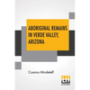Aboriginal Remains In Verde Valley, Arizona - Paperback