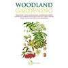 Woodland Gardening (B&w Version): Designing a Low-Maintenance, Sustainable Edible Woodland Garden - Paperback
