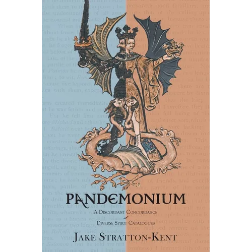 Pandemonium: A Discordant Concordance of Diverse Spirit Catalogues - Paperback