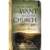 So You Don't Want to Go to Church Anymore: An Unexpected Journey - Paperback
