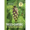 Trees and Shrubs of the Pacific Northwest - Paperback