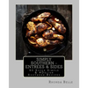 Simply Southern - Entrees & Sides: 60 Super Simple &#Delish Southern Recipes - Paperback