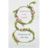 Garden in the East: The Spiritual Life of the Body - Paperback