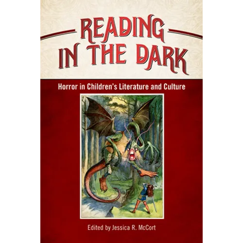 Reading in the Dark: Horror in Children's Literature and Culture - Paperback