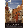 La Cucina: The Complete Italian Cookbook - Paperback