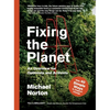 Fixing the Planet: An Overview for Optimists and Activists - Paperback