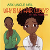 Ask Uncle Neil: Why is my hair curly? - Paperback