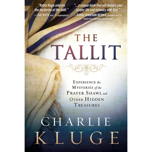 The Tallit: Experience the Mysteries of the Prayer Shawl and Other Hidden Treasures - Paperback