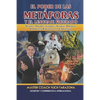 El Poder de las Metáforas y El Lenguaje Figurado: Historias, Parábolas, Ejemplos y Alegorías, Poderosas Herramientas Persuasivas en la Comunicación - Paperback