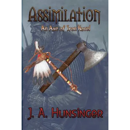 Assimilation: An Axe of Iron Novel - Paperback